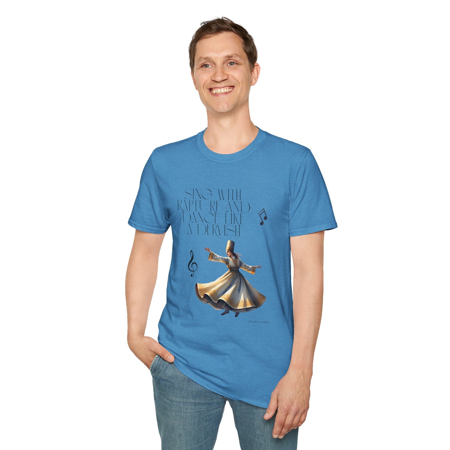Inspirational Dance Unisex Softstyle T-Shirt - 'Sing with Rapture and Dance Like a Dervish'