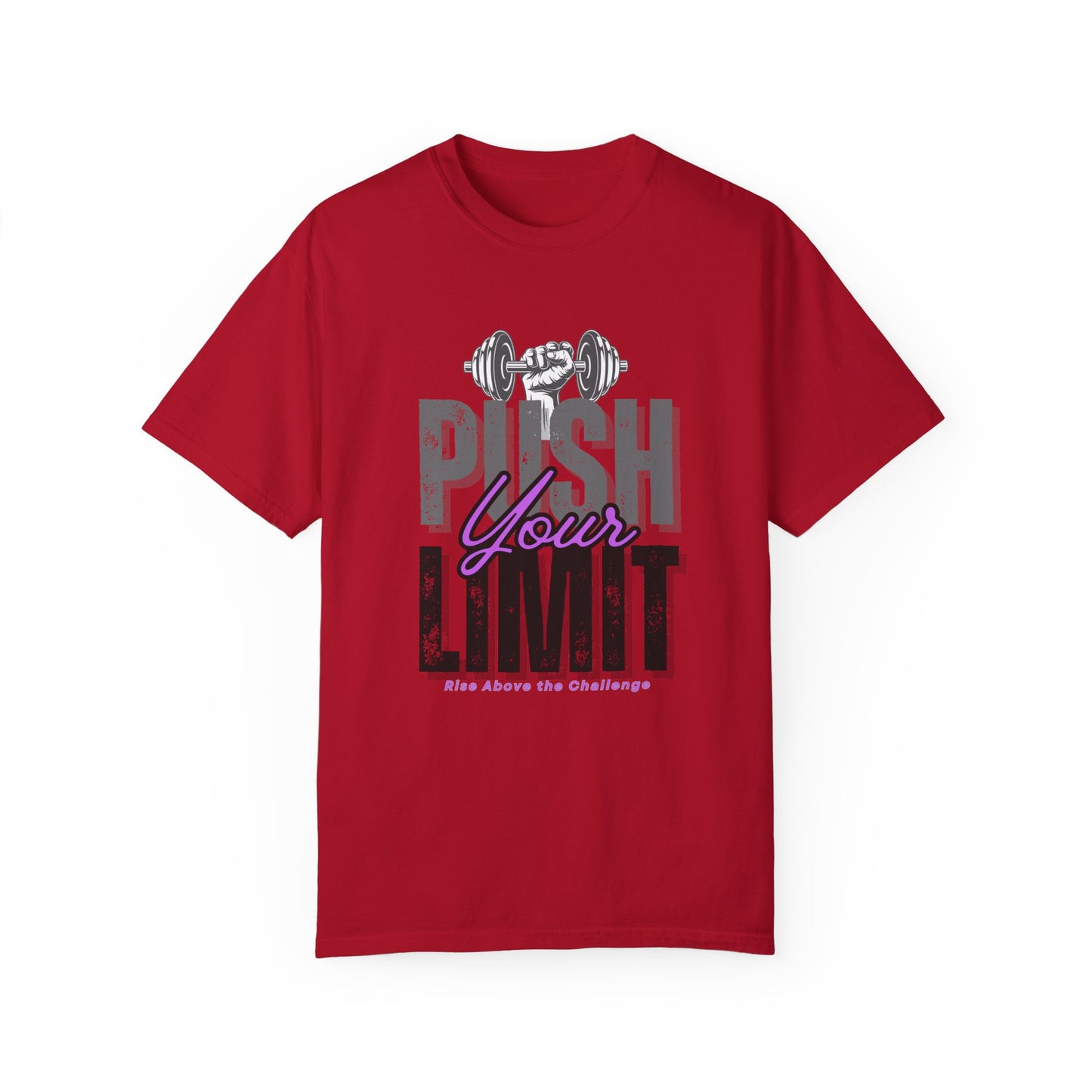 "Push Your Limit" Unisex Garment-Dyed T-shirt - Motivational Fitness Tee