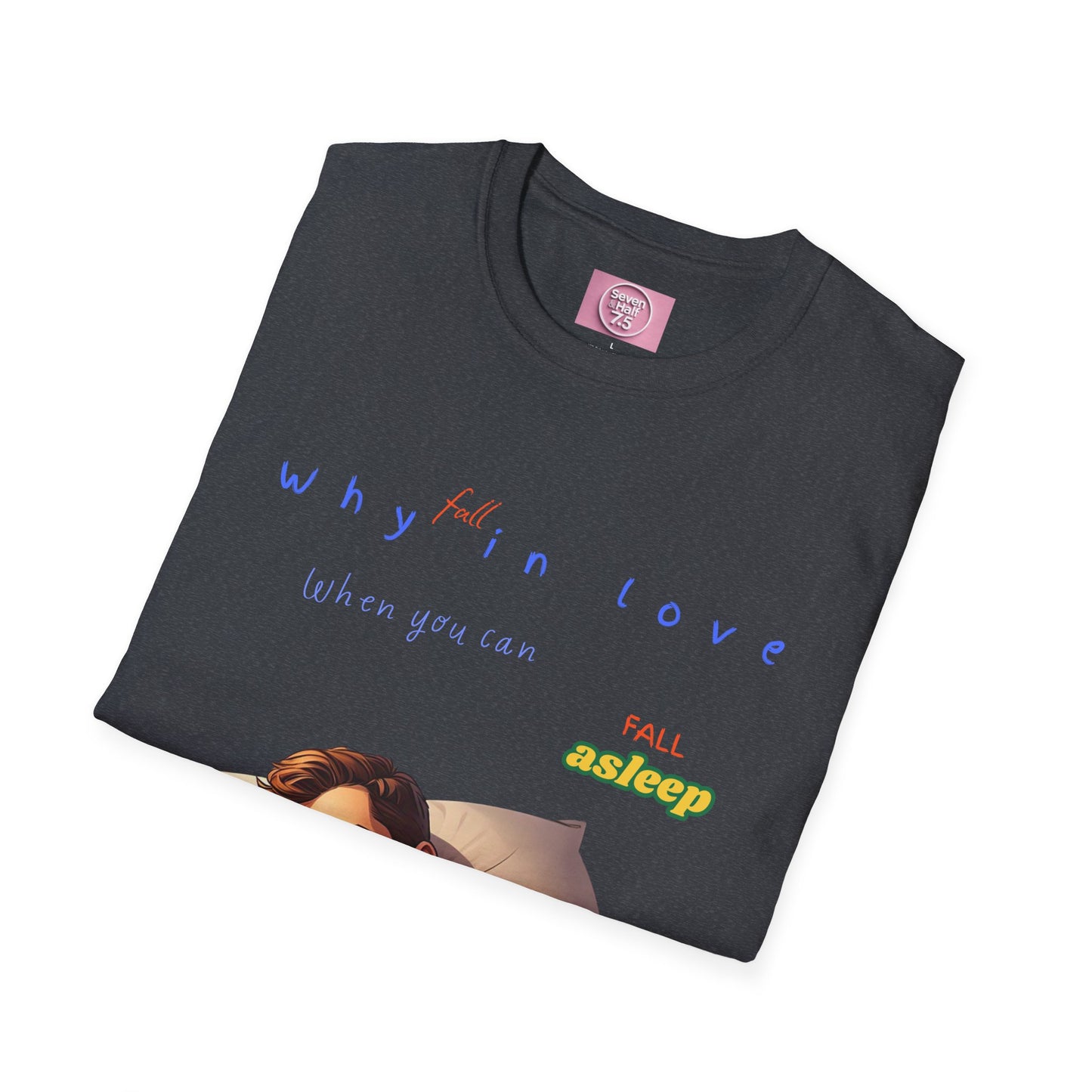 Fall Asleep Softstyle T-Shirt | Cozy Sleep Vibes | Perfect Gift for Sleep Lovers