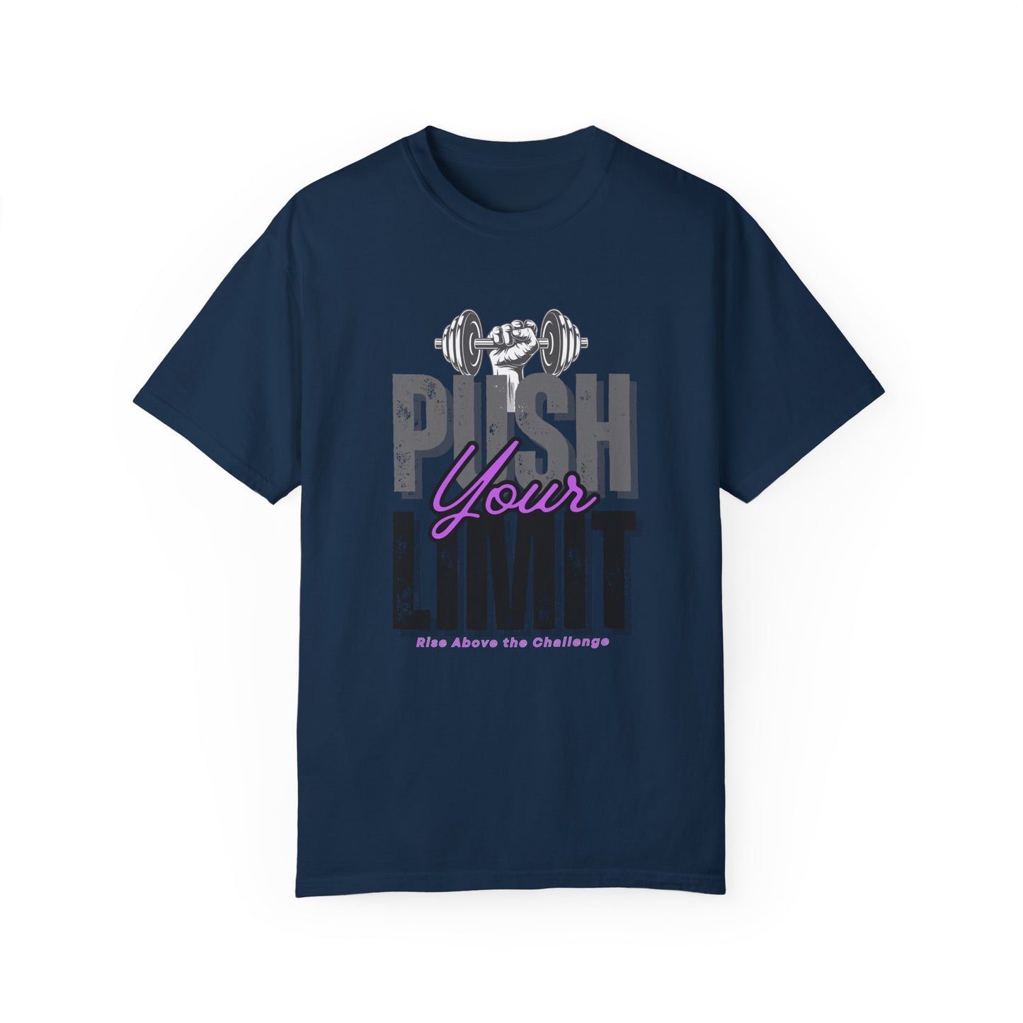 "Push Your Limit" Unisex Garment-Dyed T-shirt - Motivational Fitness Tee