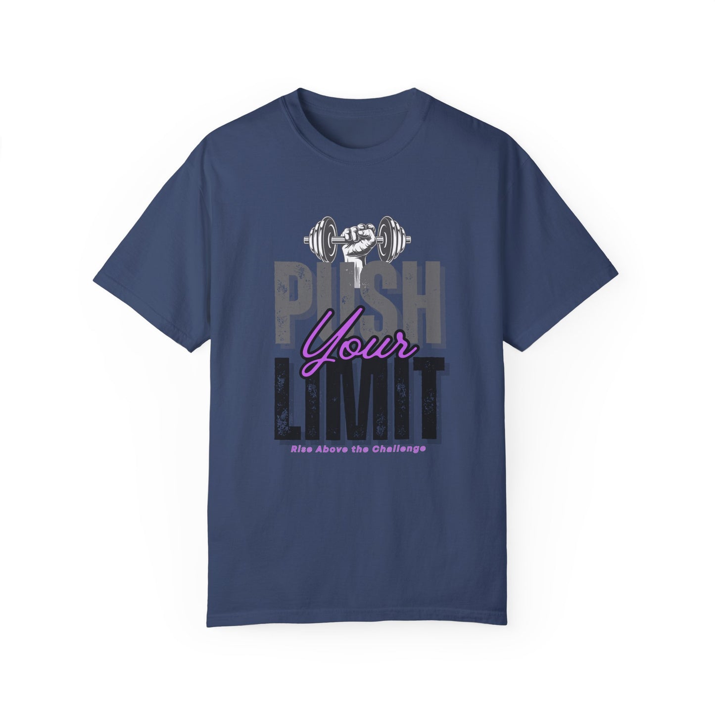 "Push Your Limit" Unisex Garment-Dyed T-shirt - Motivational Fitness Tee