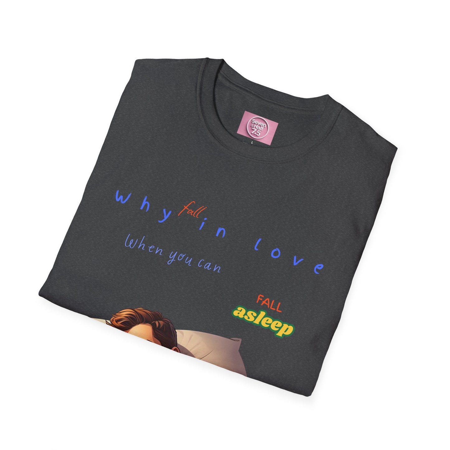 Fall Asleep Softstyle T-Shirt | Cozy Sleep Vibes | Perfect Gift for Sleep Lovers
