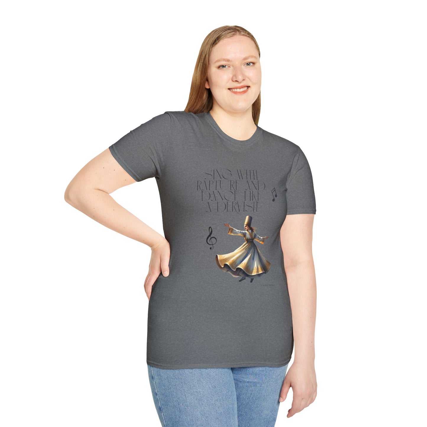 Inspirational Dance Unisex Softstyle T-Shirt - 'Sing with Rapture and Dance Like a Dervish'