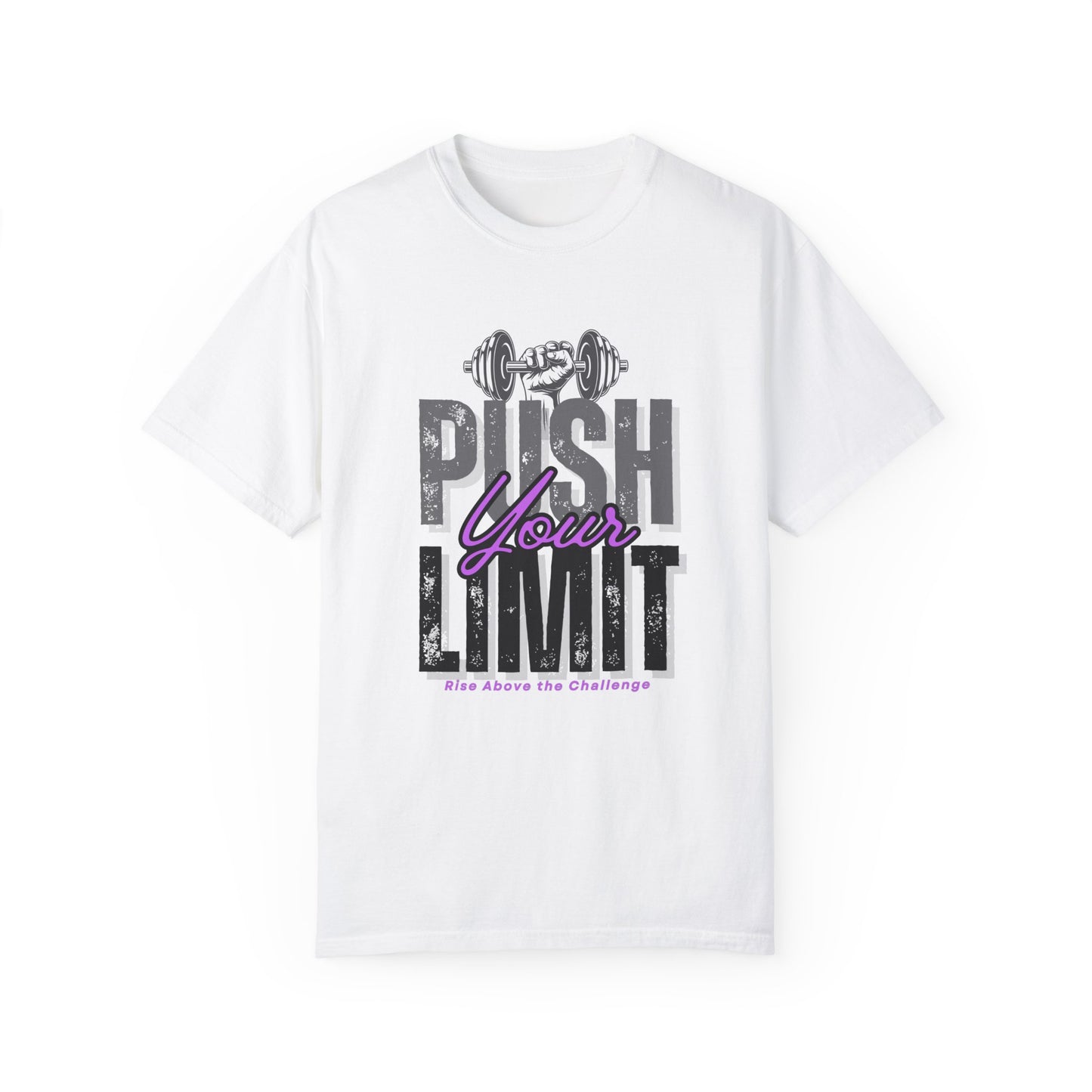 "Push Your Limit" Unisex Garment-Dyed T-shirt - Motivational Fitness Tee