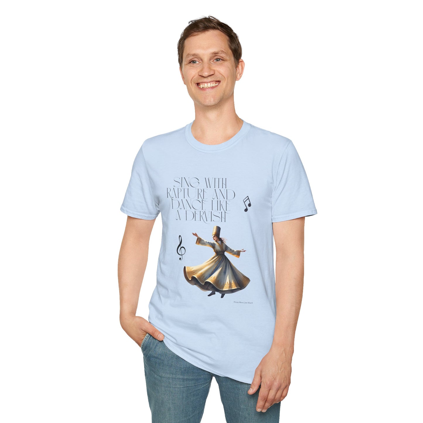 Inspirational Dance Unisex Softstyle T-Shirt - 'Sing with Rapture and Dance Like a Dervish'