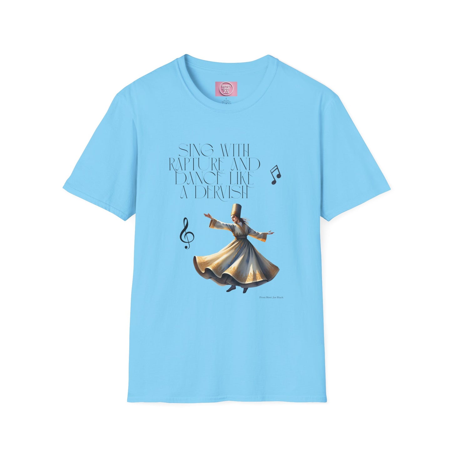 Inspirational Dance Unisex Softstyle T-Shirt - 'Sing with Rapture and Dance Like a Dervish'
