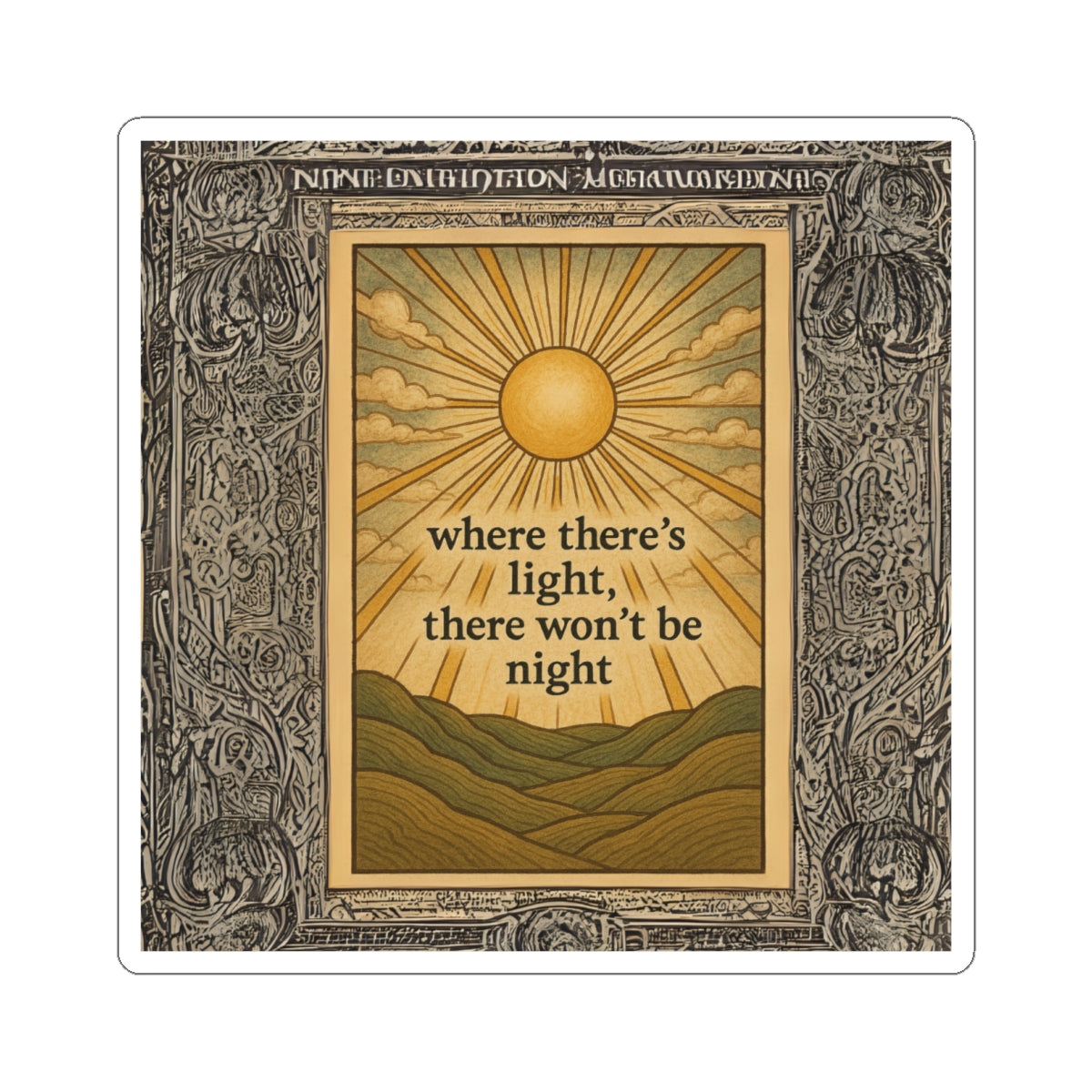 Inspirational Kiss-Cut Stickers - "Where There's Light, There Won't Be Night"