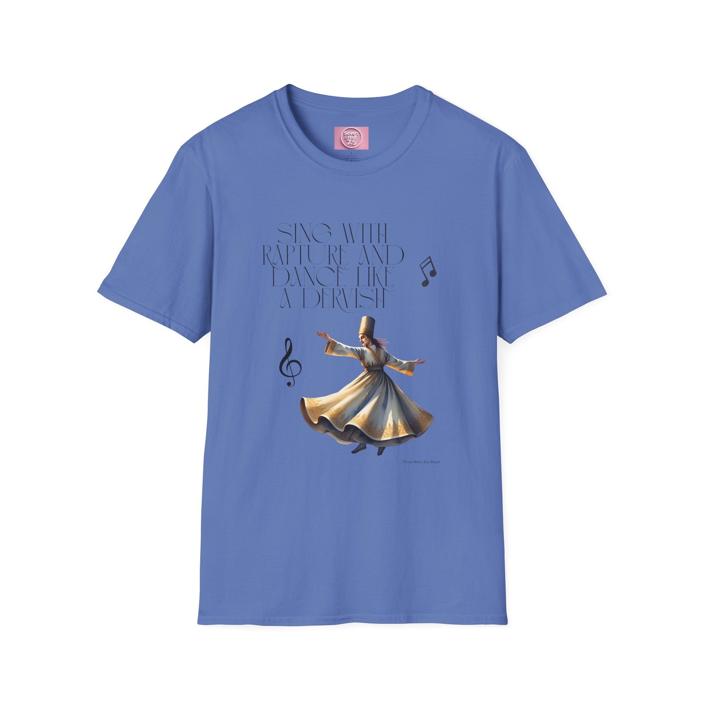 Inspirational Dance Unisex Softstyle T-Shirt - 'Sing with Rapture and Dance Like a Dervish'