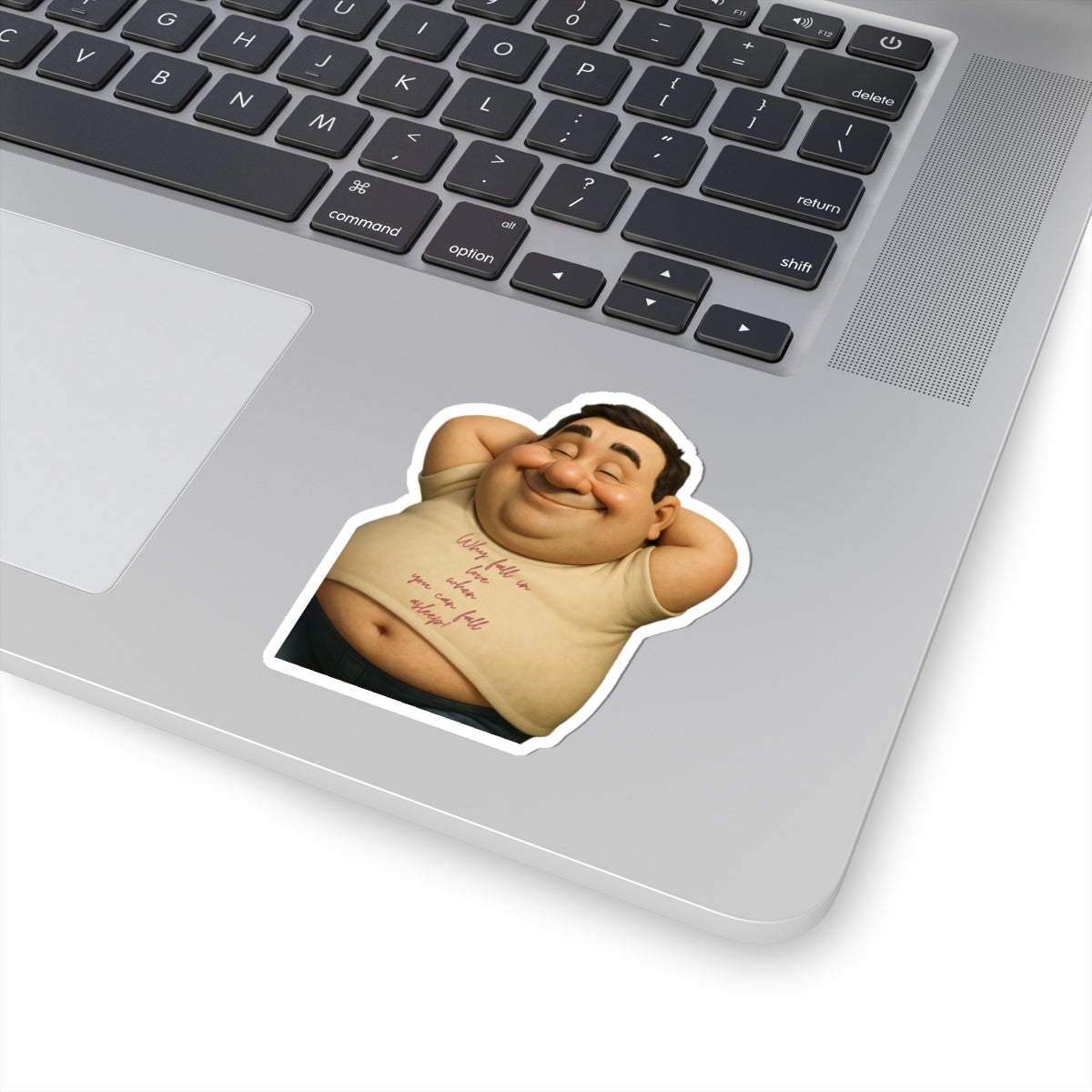 Funny Kiss-Cut Sticker - 'Why Fall in Love When You Can Fall Asleep?'