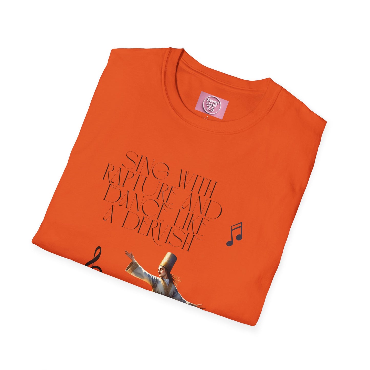 Inspirational Dance Unisex Softstyle T-Shirt - 'Sing with Rapture and Dance Like a Dervish'