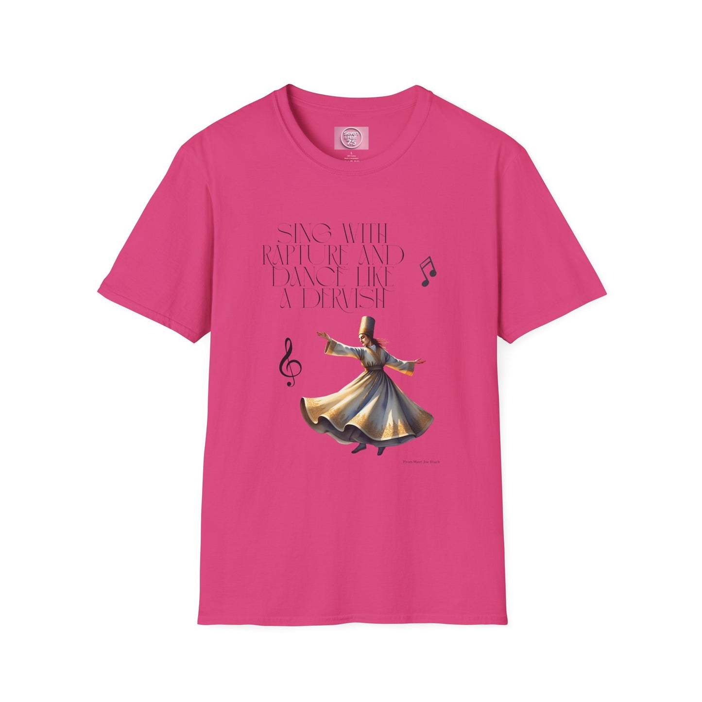 Inspirational Dance Unisex Softstyle T-Shirt - 'Sing with Rapture and Dance Like a Dervish'