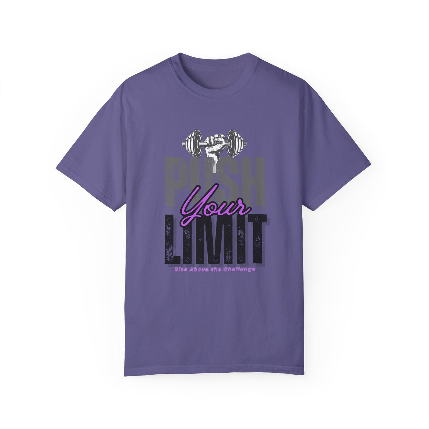 "Push Your Limit" Unisex Garment-Dyed T-shirt - Motivational Fitness Tee