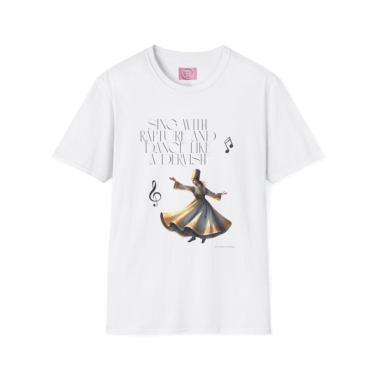 Inspirational Dance Unisex Softstyle T-Shirt - 'Sing with Rapture and Dance Like a Dervish'