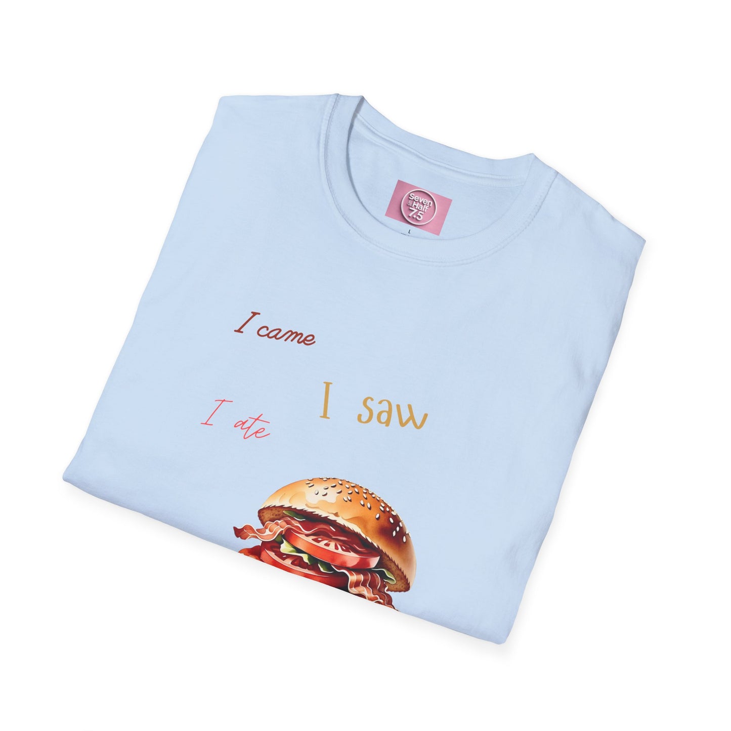 I Came, I Ate Burger Graphic Unisex Softstyle T-Shirt