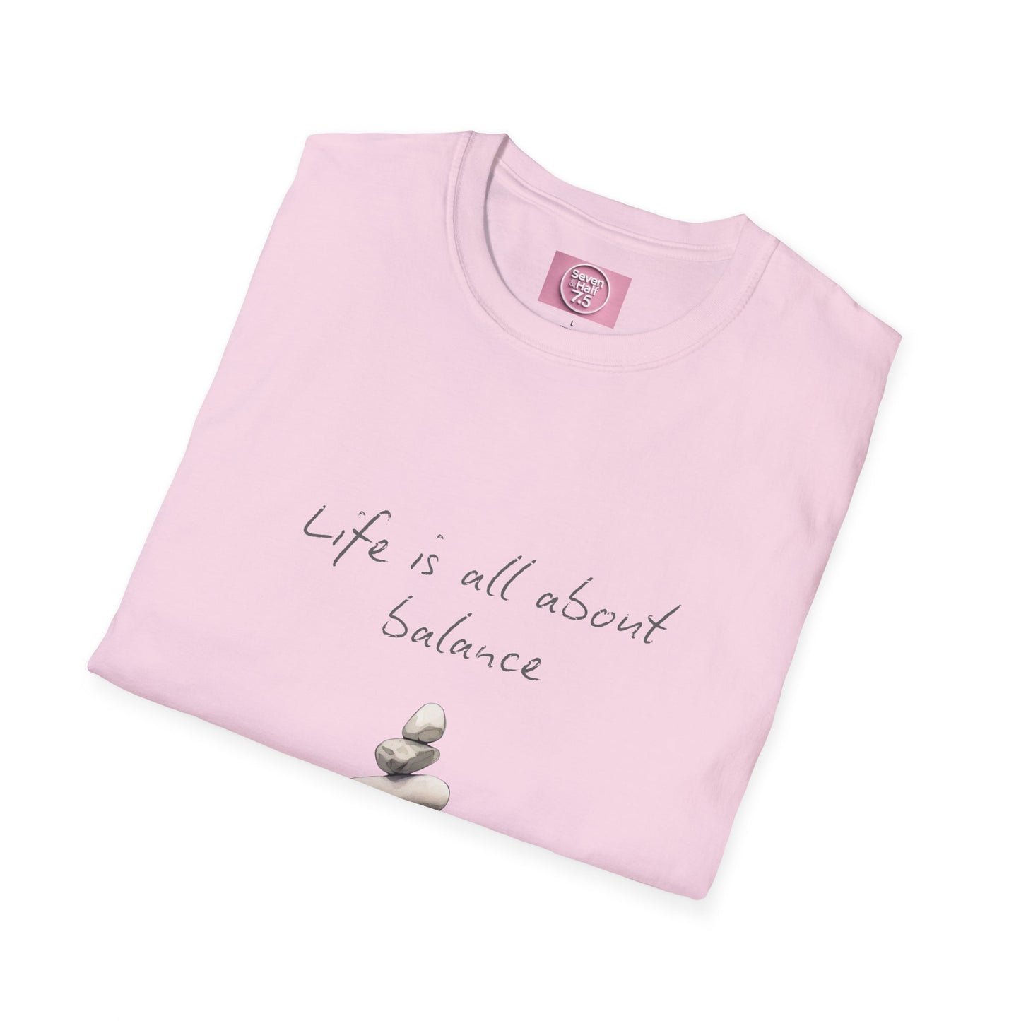 Unisex Softstyle T-Shirt - "Life is all about Balance" Design - Perfect for Mindfulness and Relaxation