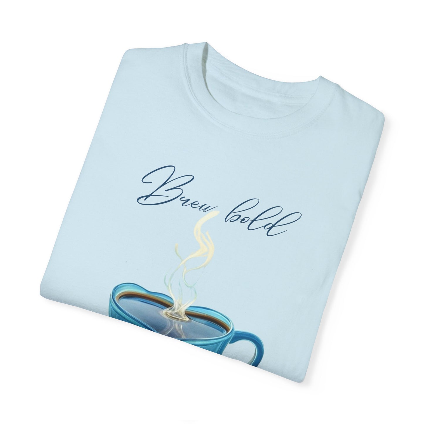 Brew Bold Unisex Garment-Dyed T-Shirt - Coffee Lover's Design