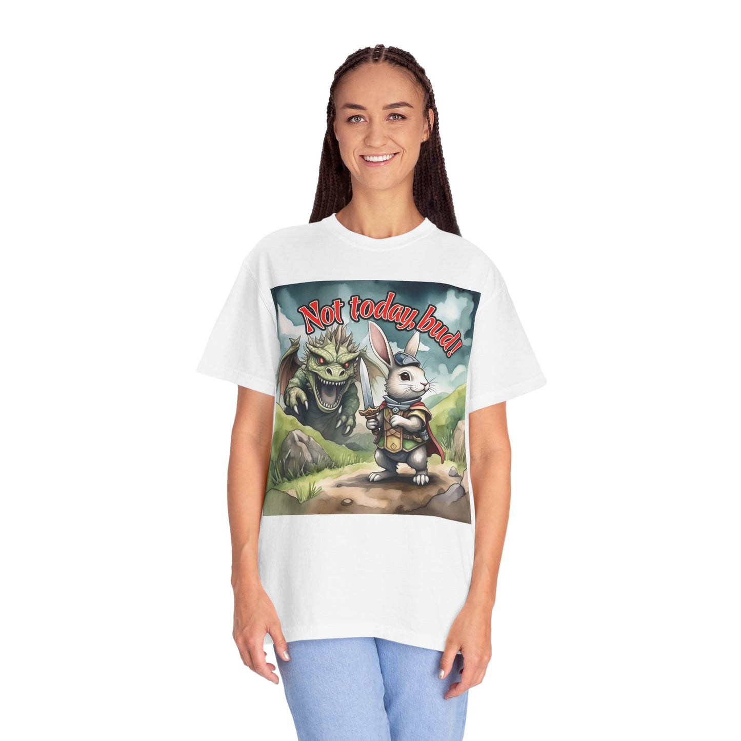 Whimsical Adventure T-Shirt: "Not Today Bud!" - Unisex Garment-Dyed Tee for Fantasy Lovers