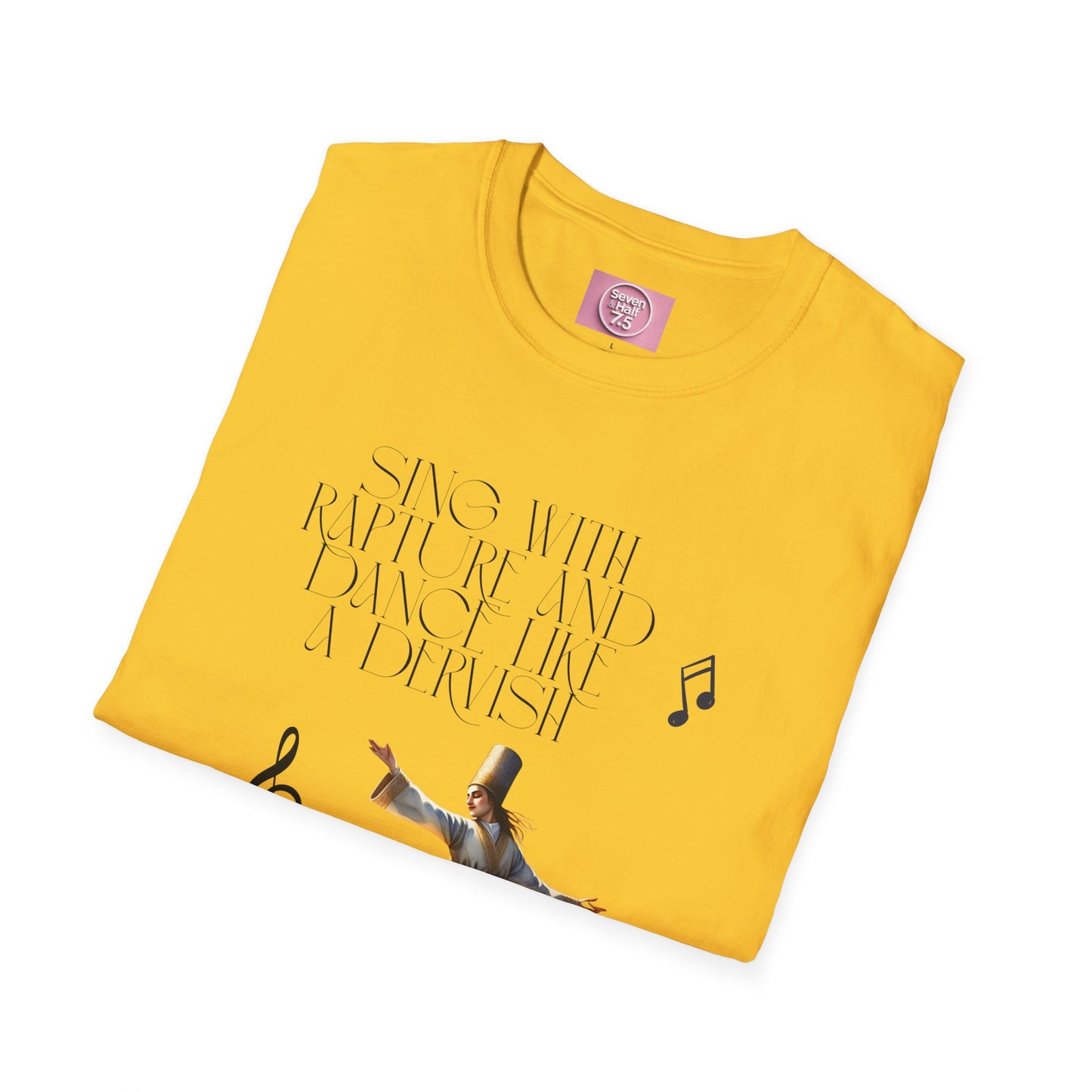 Inspirational Dance Unisex Softstyle T-Shirt - 'Sing with Rapture and Dance Like a Dervish'