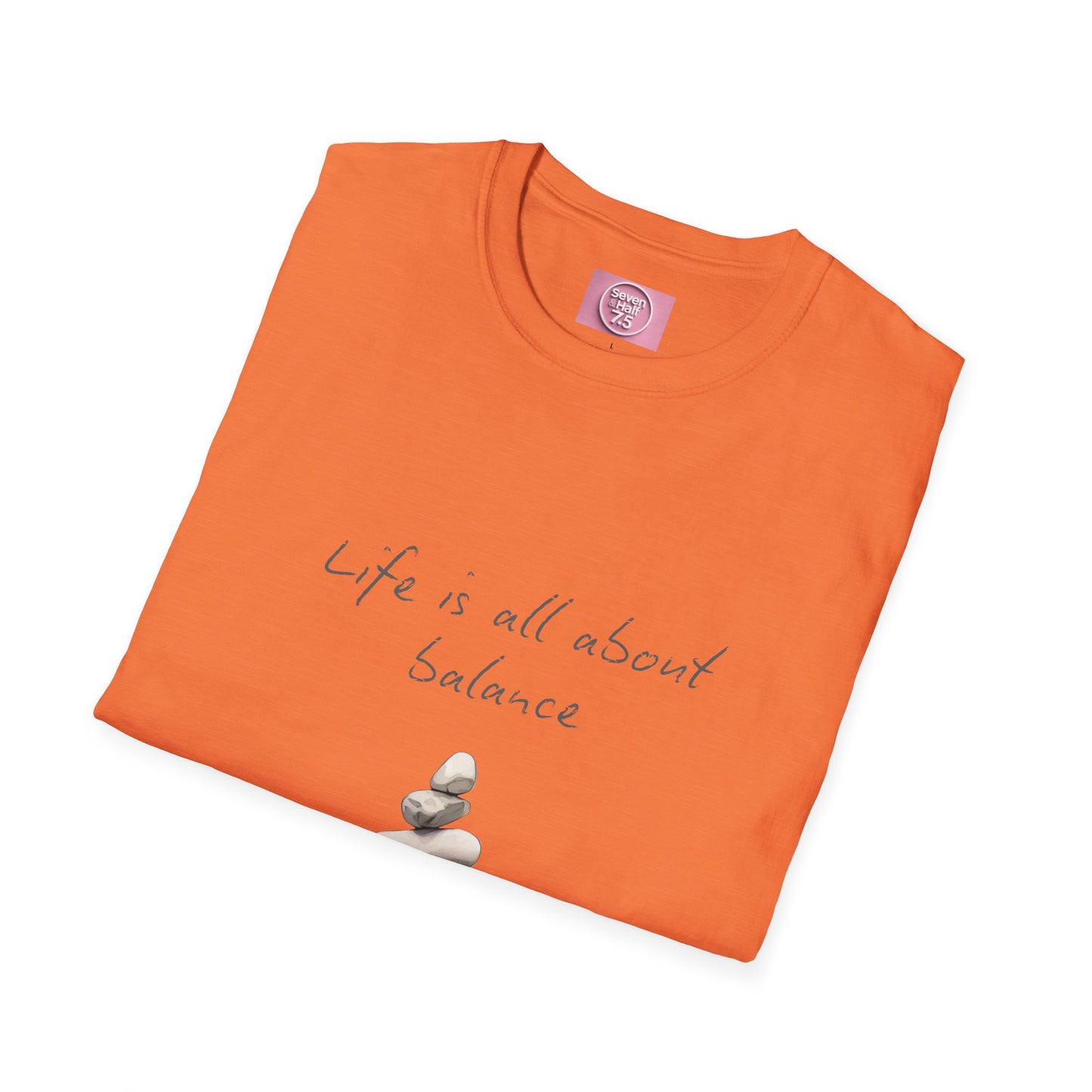 Unisex Softstyle T-Shirt - "Life is all about Balance" Design - Perfect for Mindfulness and Relaxation