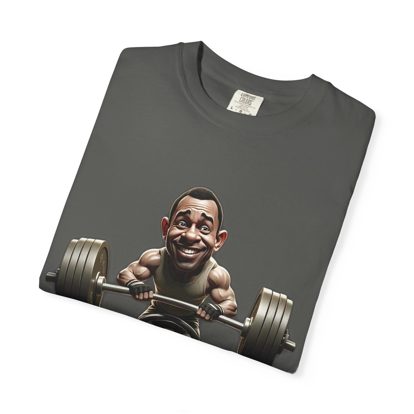 Funny Weightlifting T-Shirt Garment-Dyed Tee for Fitness Enthusiasts