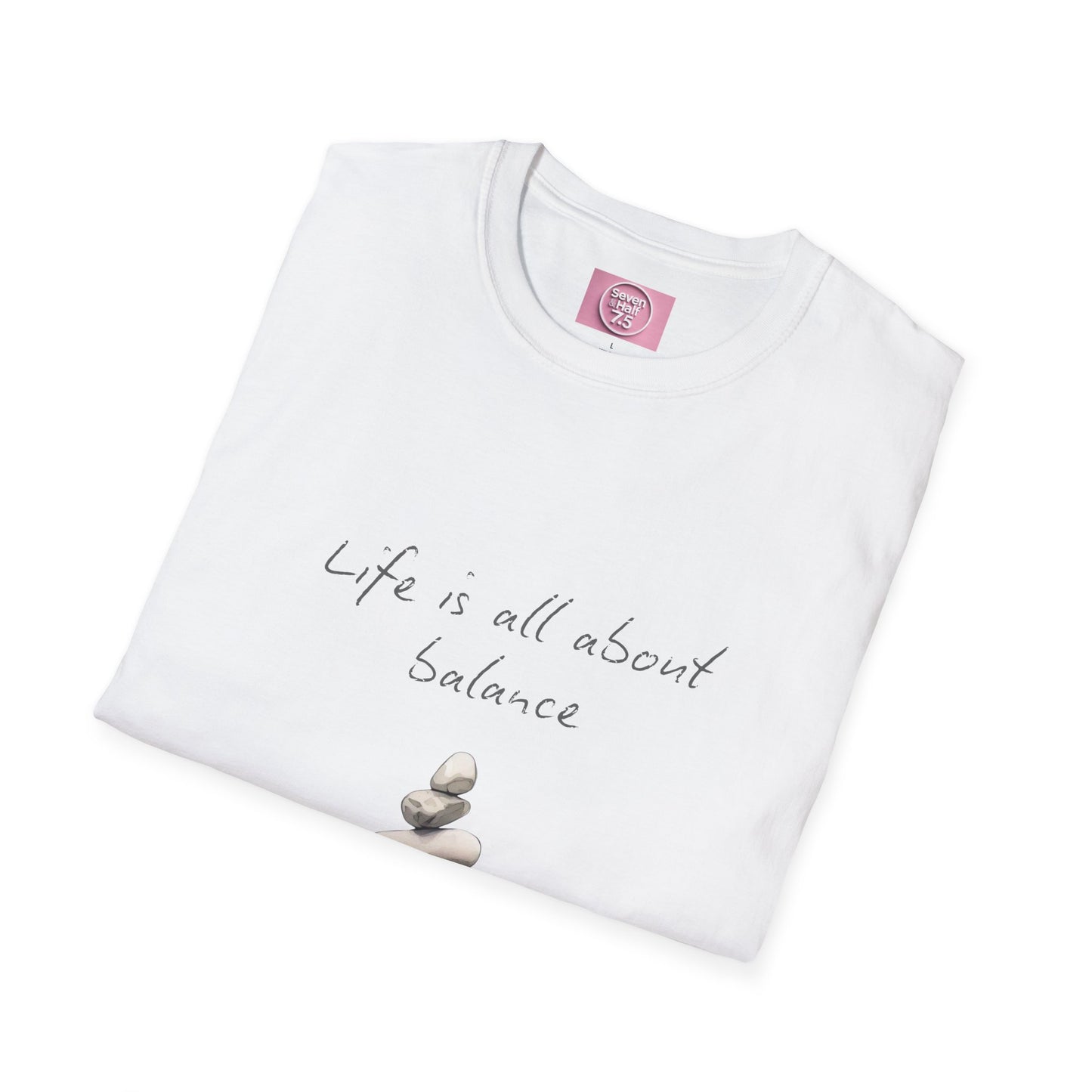 Unisex Softstyle T-Shirt - "Life is all about Balance" Design - Perfect for Mindfulness and Relaxation