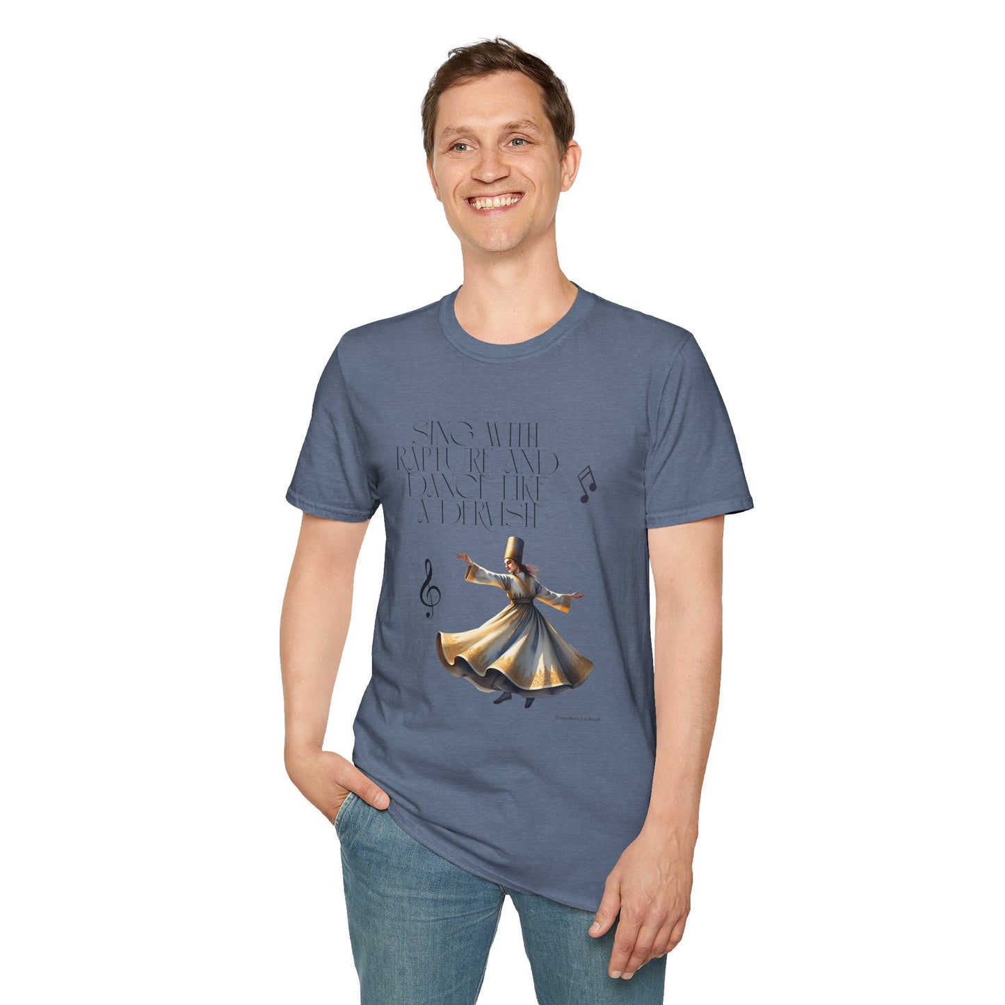 Inspirational Dance Unisex Softstyle T-Shirt - 'Sing with Rapture and Dance Like a Dervish'