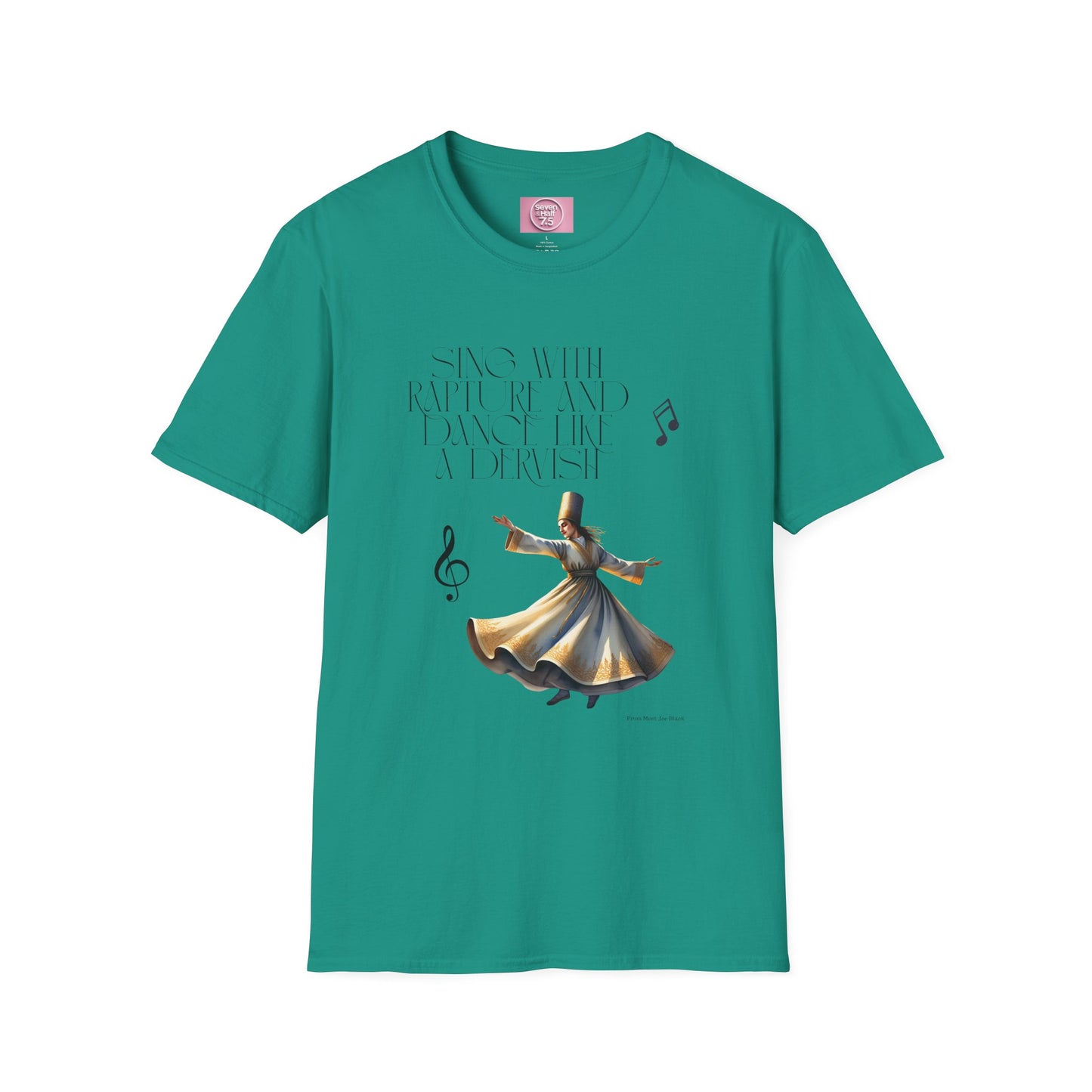 Inspirational Dance Unisex Softstyle T-Shirt - 'Sing with Rapture and Dance Like a Dervish'
