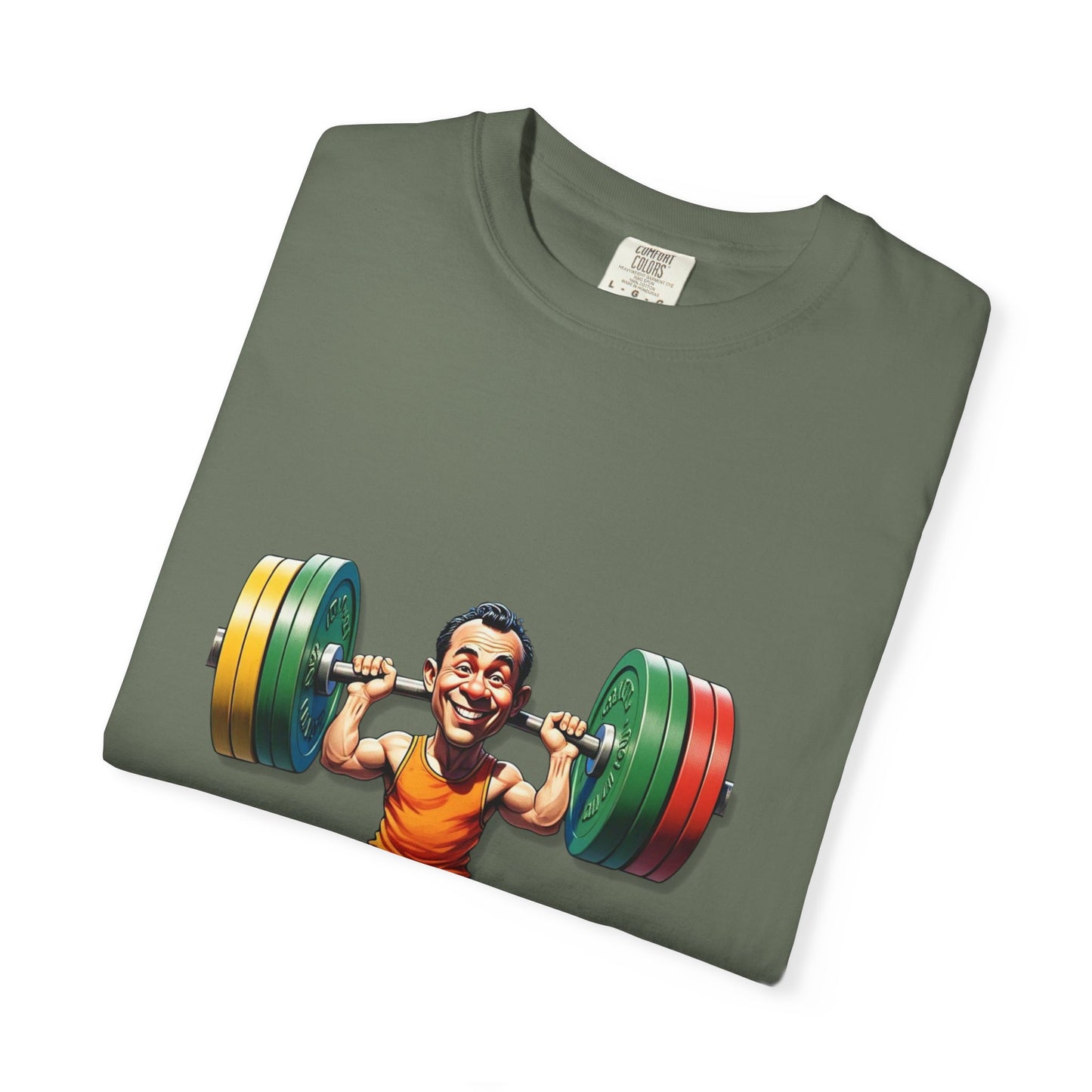 Funny Weightlifting T-Shirt - Unisex Garment-Dyed Tee for Fitness Enthusiasts