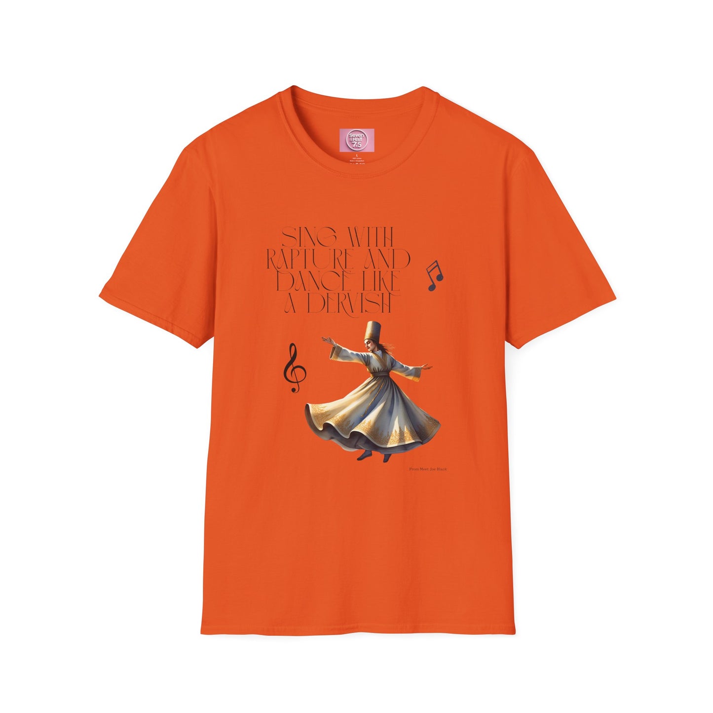 Inspirational Dance Unisex Softstyle T-Shirt - 'Sing with Rapture and Dance Like a Dervish'