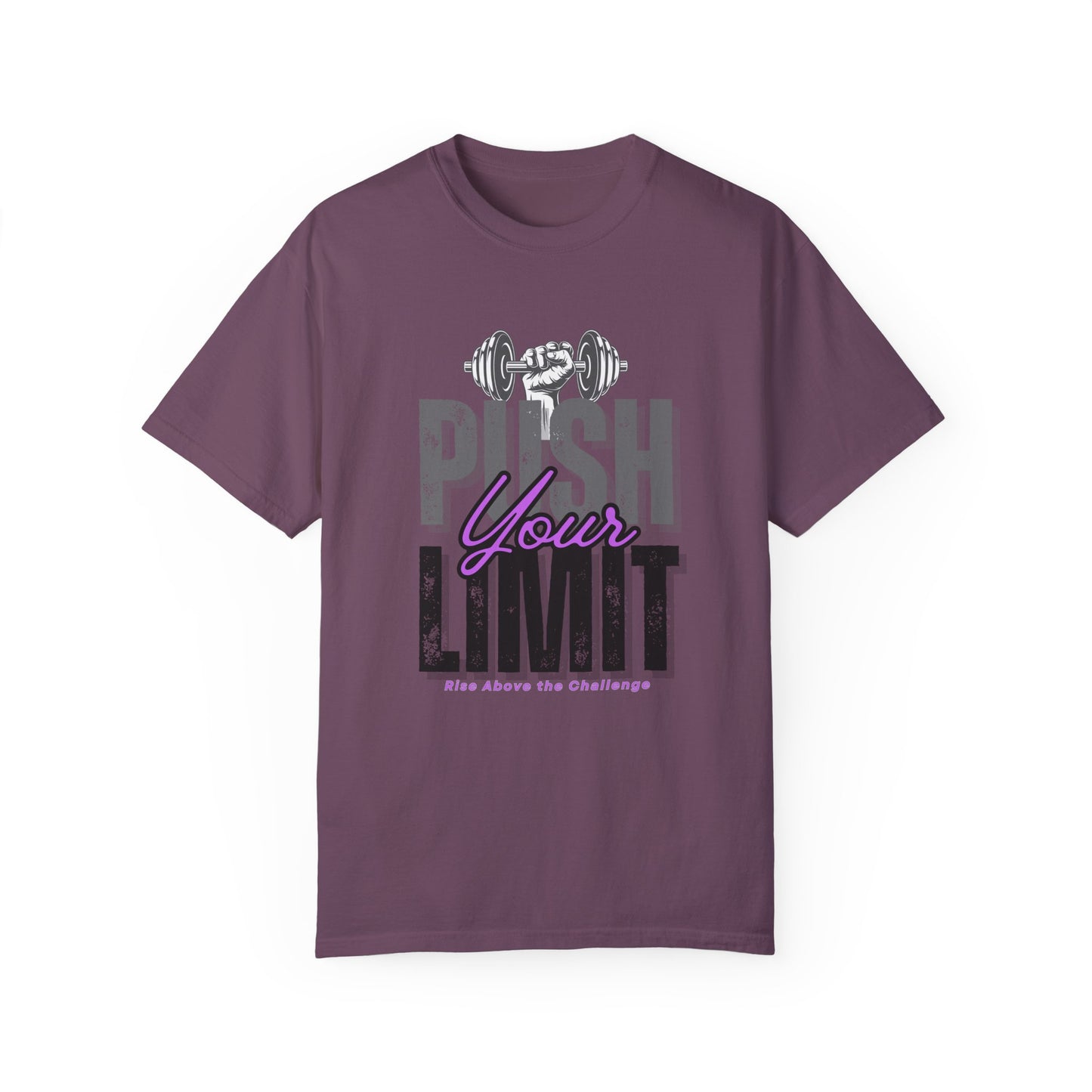 "Push Your Limit" Unisex Garment-Dyed T-shirt - Motivational Fitness Tee
