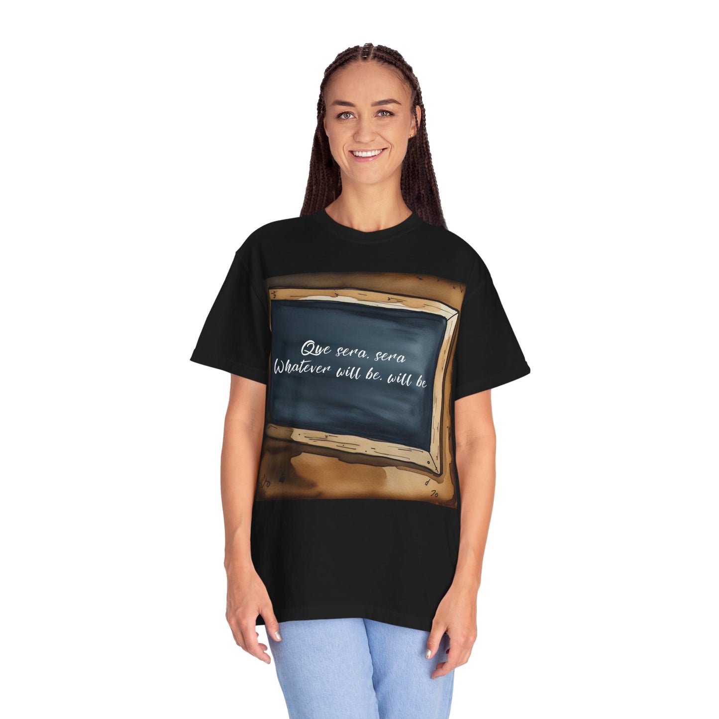 Unisex Garment-Dyed T-Shirt – 'Que Sera, Sera' Inspirational Tee