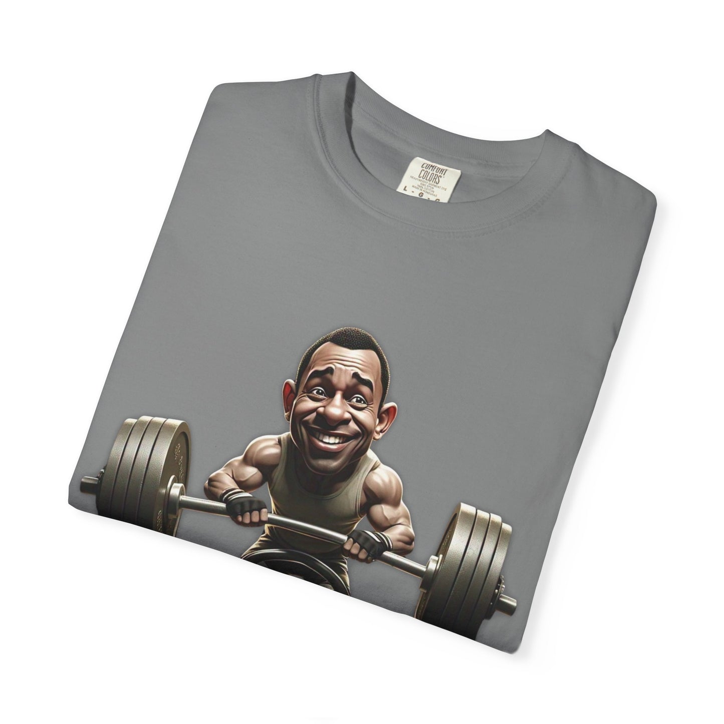 Funny Weightlifting T-Shirt Garment-Dyed Tee for Fitness Enthusiasts