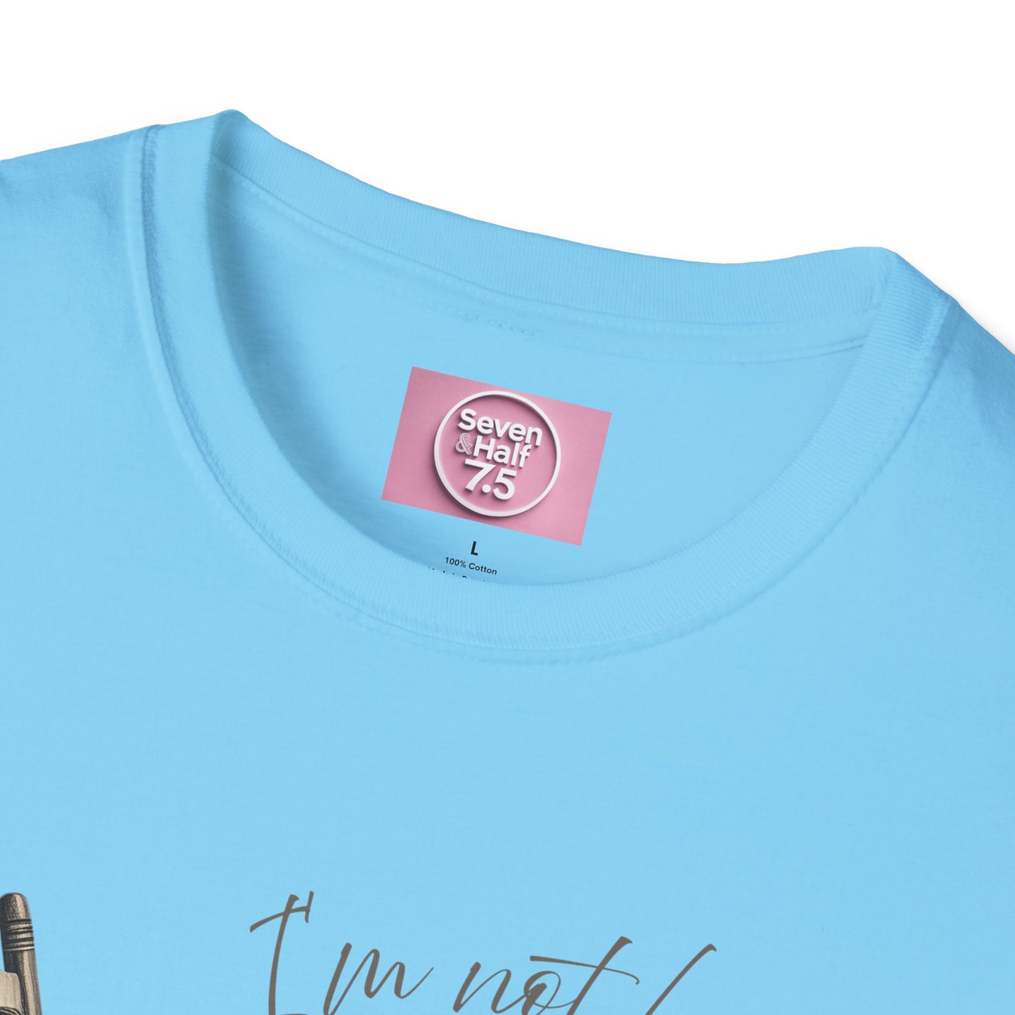 T-Shirt - "I'm Not Lazy, I Just Don't Like to Work!"
