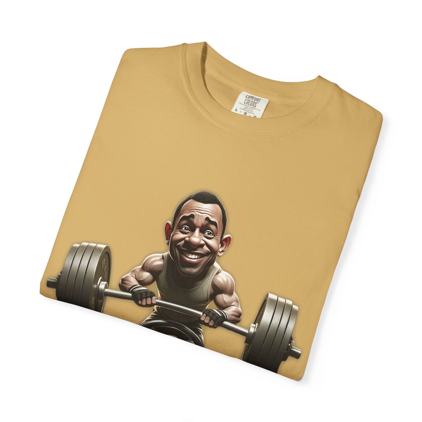 Funny Weightlifting T-Shirt Garment-Dyed Tee for Fitness Enthusiasts