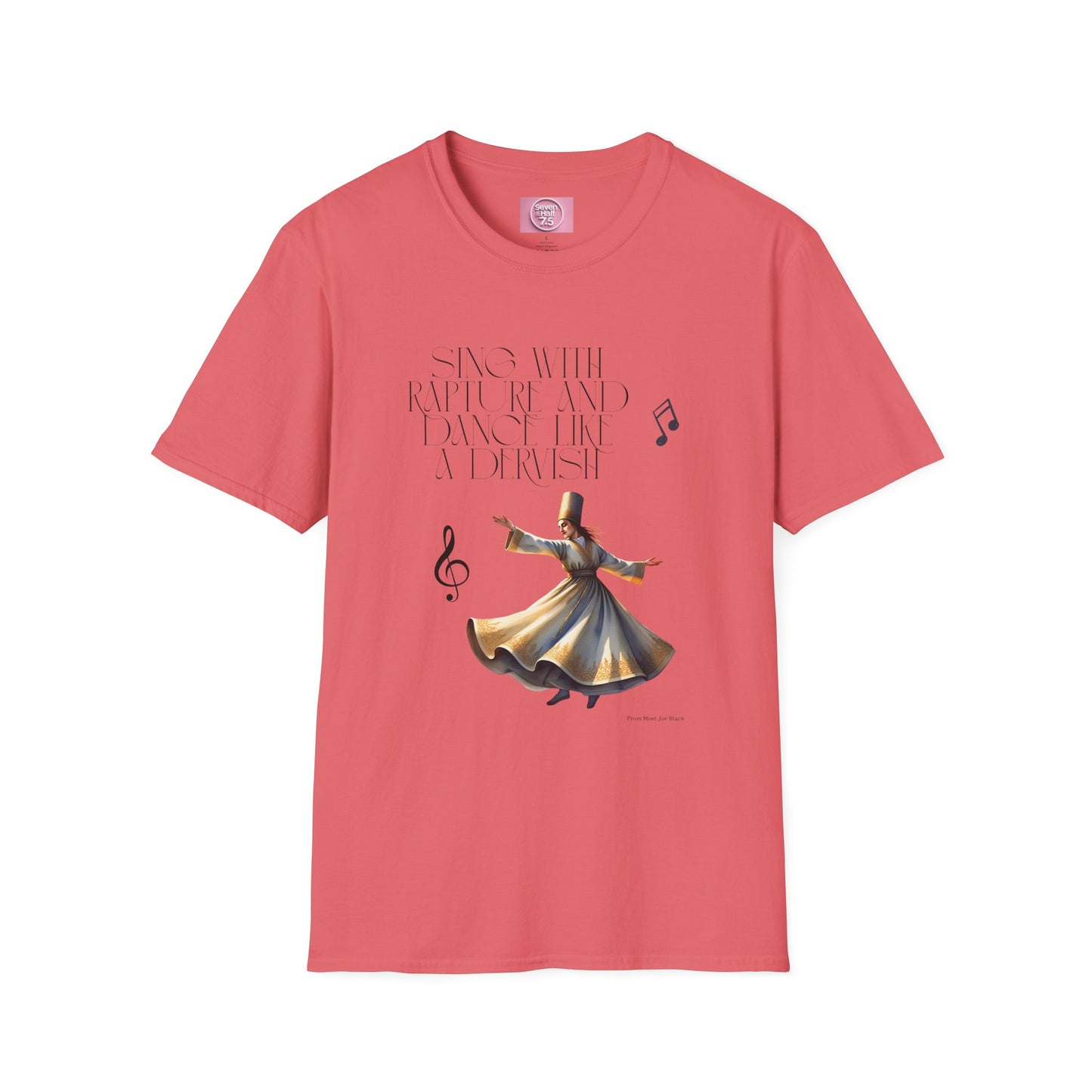 Inspirational Dance Unisex Softstyle T-Shirt - 'Sing with Rapture and Dance Like a Dervish'
