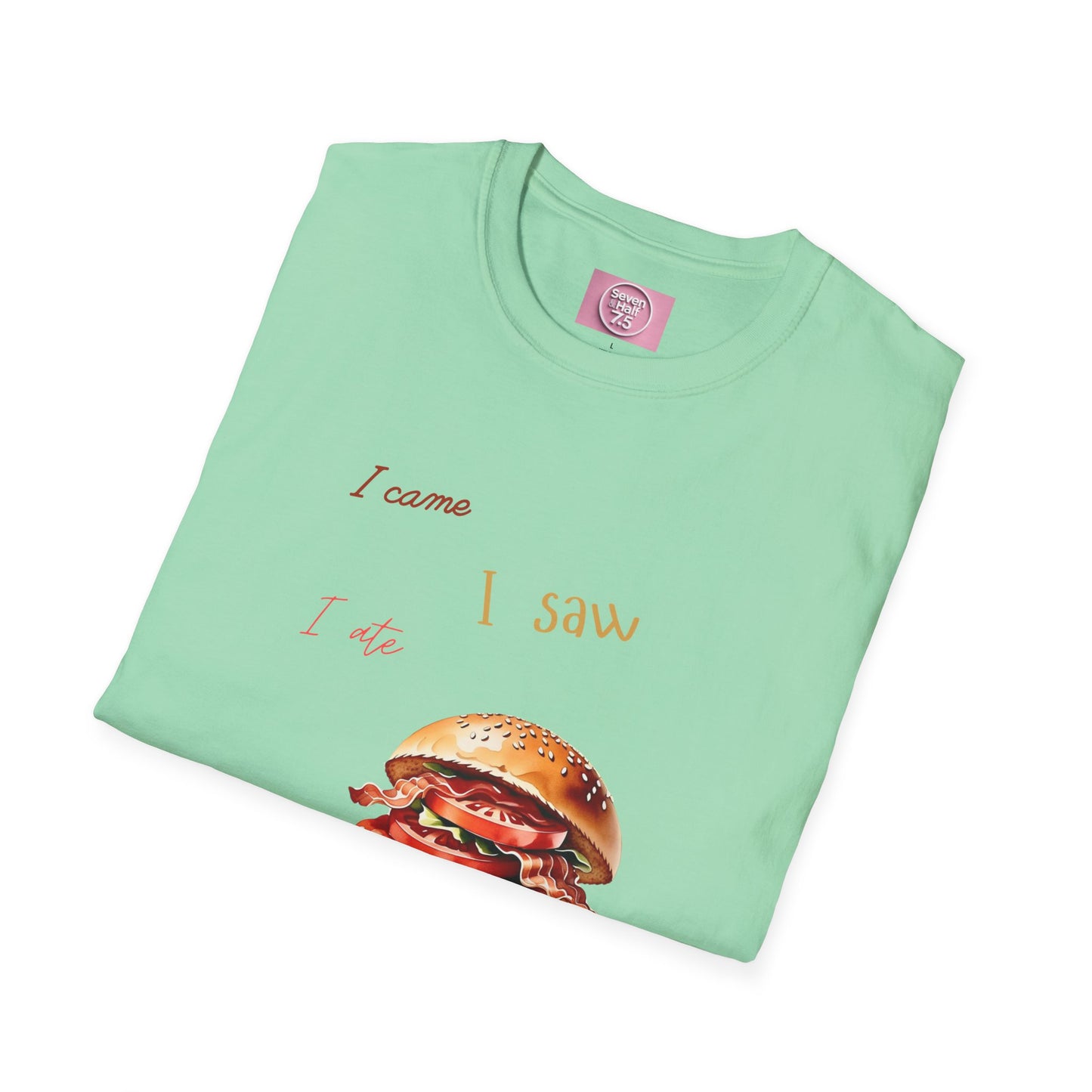 I Came, I Ate Burger Graphic Unisex Softstyle T-Shirt