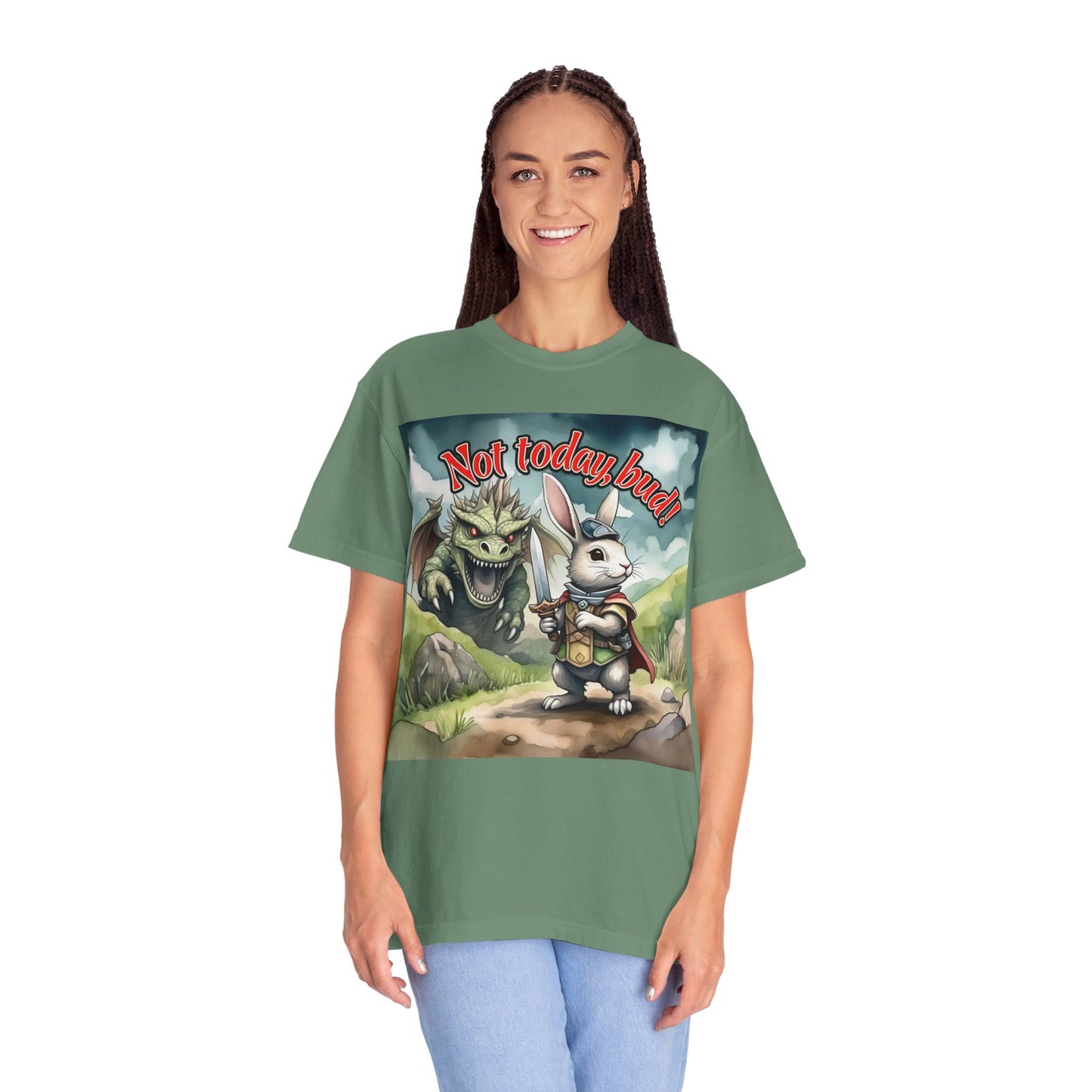 Whimsical Adventure T-Shirt: "Not Today Bud!" - Unisex Garment-Dyed Tee for Fantasy Lovers