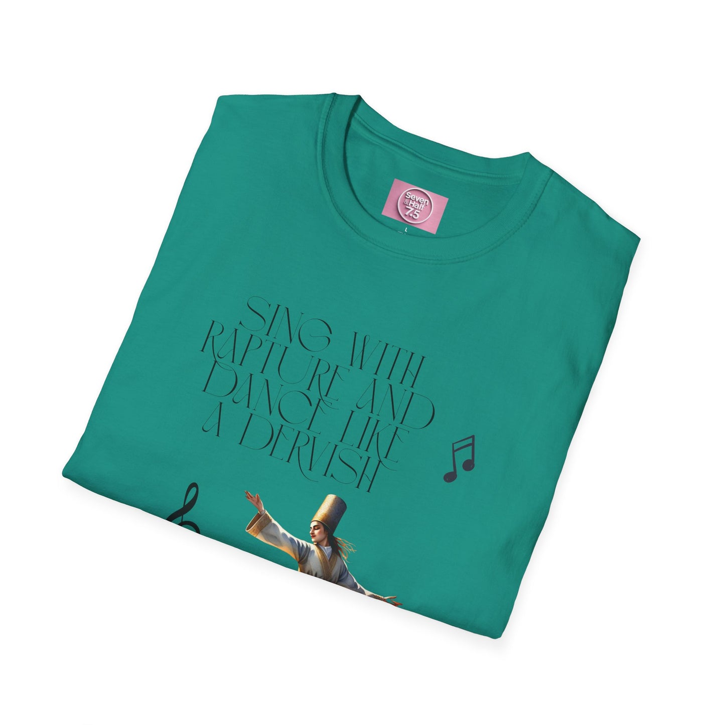 Inspirational Dance Unisex Softstyle T-Shirt - 'Sing with Rapture and Dance Like a Dervish'