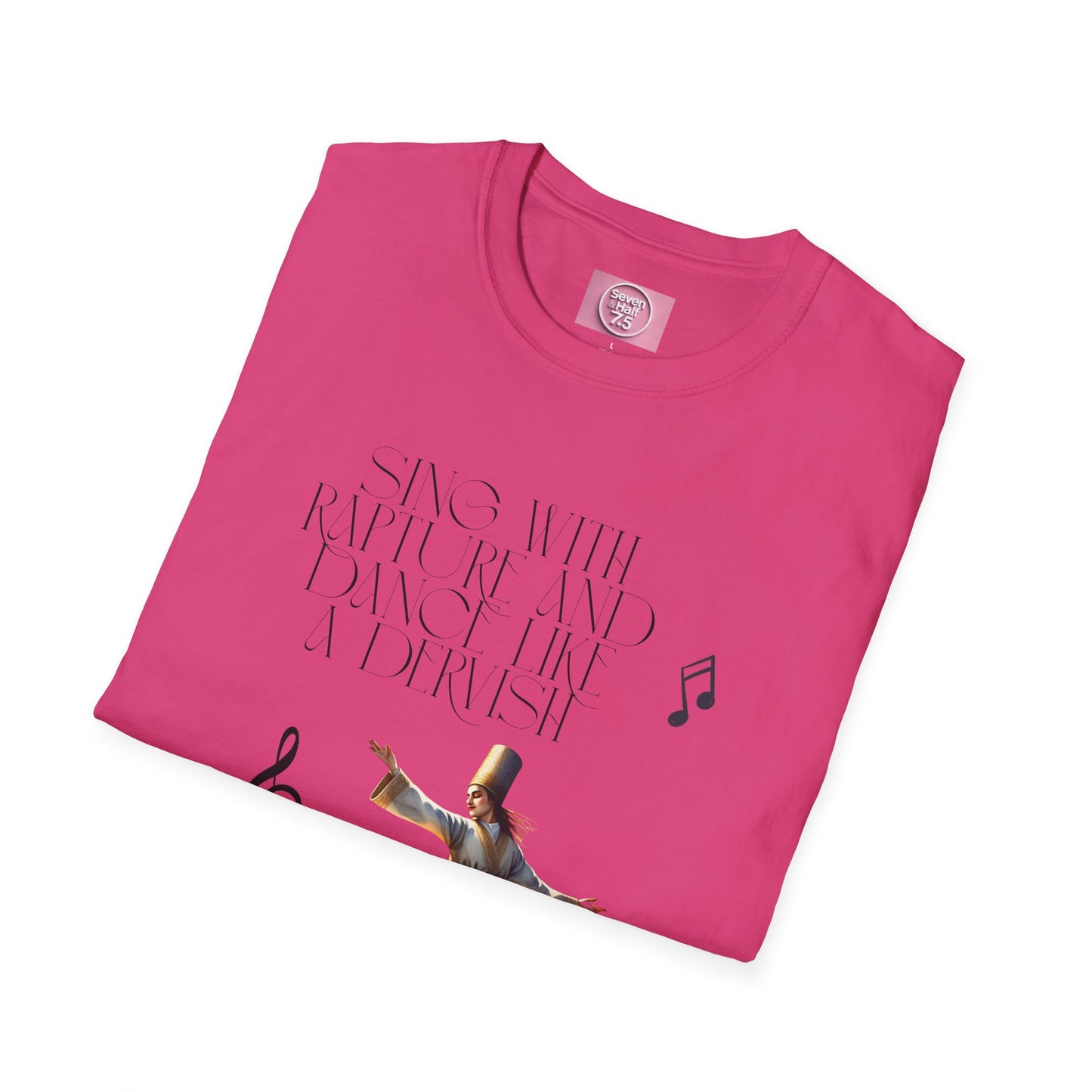 Inspirational Dance Unisex Softstyle T-Shirt - 'Sing with Rapture and Dance Like a Dervish'